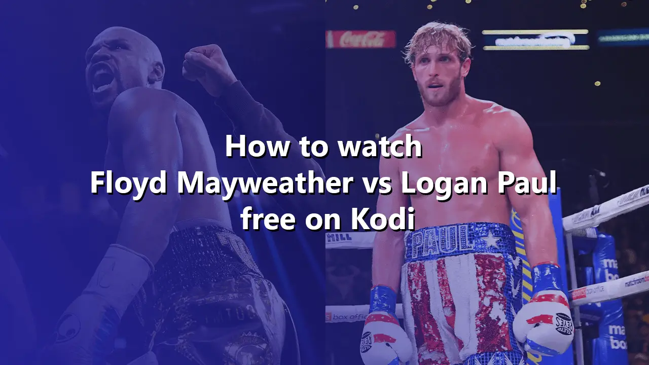 floyd-mayweather-vs-logan-paul-fight-free-on-kodi