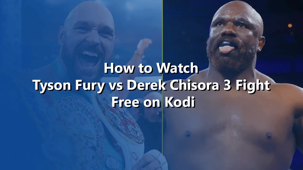 Tyson Fury vs Derek Chisora 3 Fight Free
