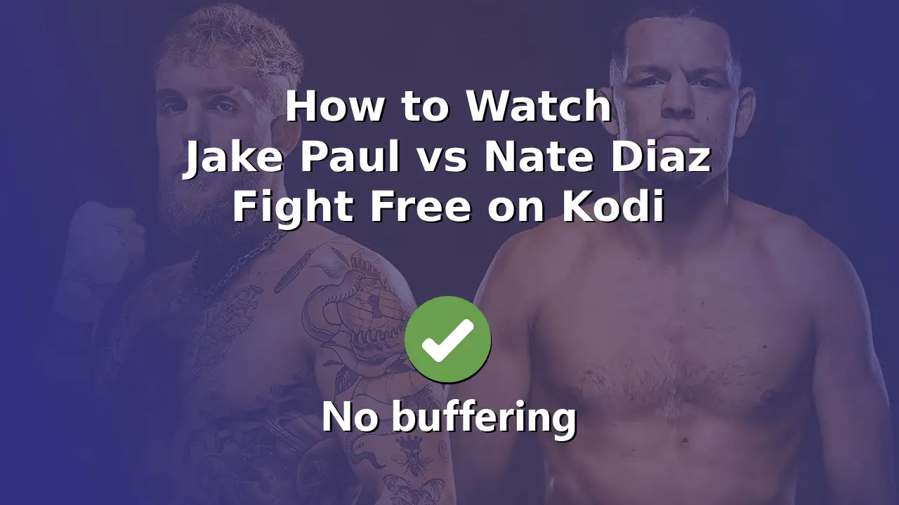 how-to-watch-jake-paul-vs-nate-diaz-free-on-kodi